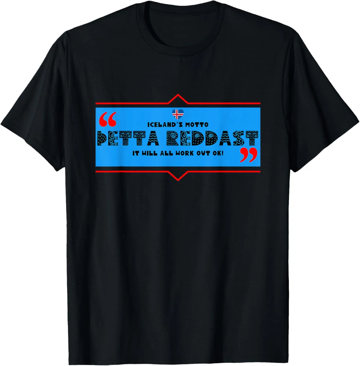Þetta Reddast Icelandic Motto Thetta Petta - Tops Tees Gear T-Shirt