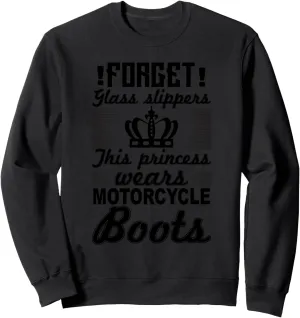 Forget Glass Slippers This Princess Wears Motorcycle Boots Sweatshirt