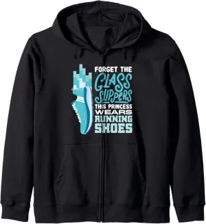 Forget The Glass Slippers This Princess Wears Running Shoes Zip Hoodie