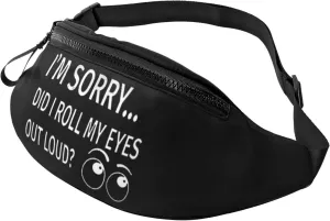 I'm Sorry Did I Roll My Eyes Out Loud Fanny Pack Adjustable Leisure Travel Lumbar Pack Unisex
