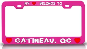 My Heart Belongs to GATINEAU QC USA Canada Cities City Metal Car SUV Truck License Plate Frame Pn f5