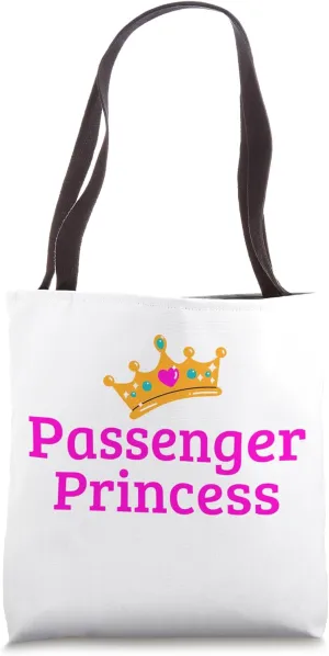 Passenger Princess Tiara Girlfriend Wife Princess Treatment Tote Bag