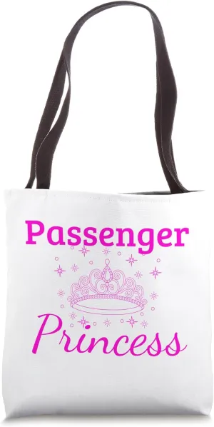 Passenger Princess Tiara Girlfriend Wife Princess Treatment Tote Bag