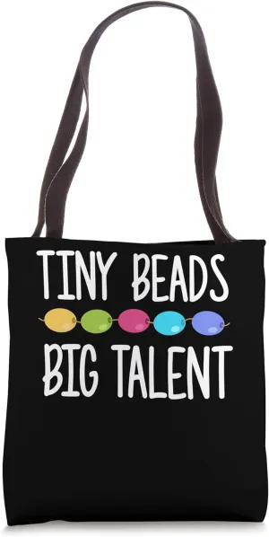 Tiny Beads Big Talent Beading Beader Jewelry Tote Bag